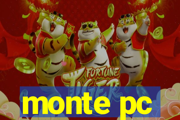 monte pc